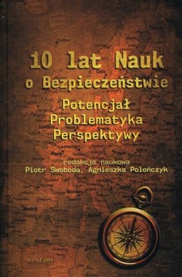 ISBN 10 lat Nauk o Bezpieczeństwie Potencjał Problematyka Perspektywy