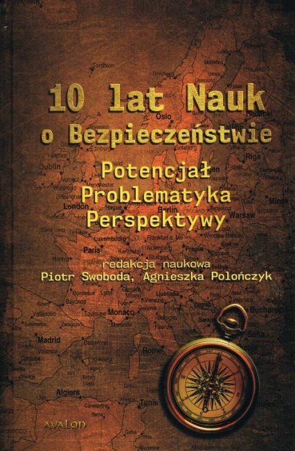 ISBN 10 lat Nauk o Bezpieczeństwie Potencjał Problematyka Perspektywy